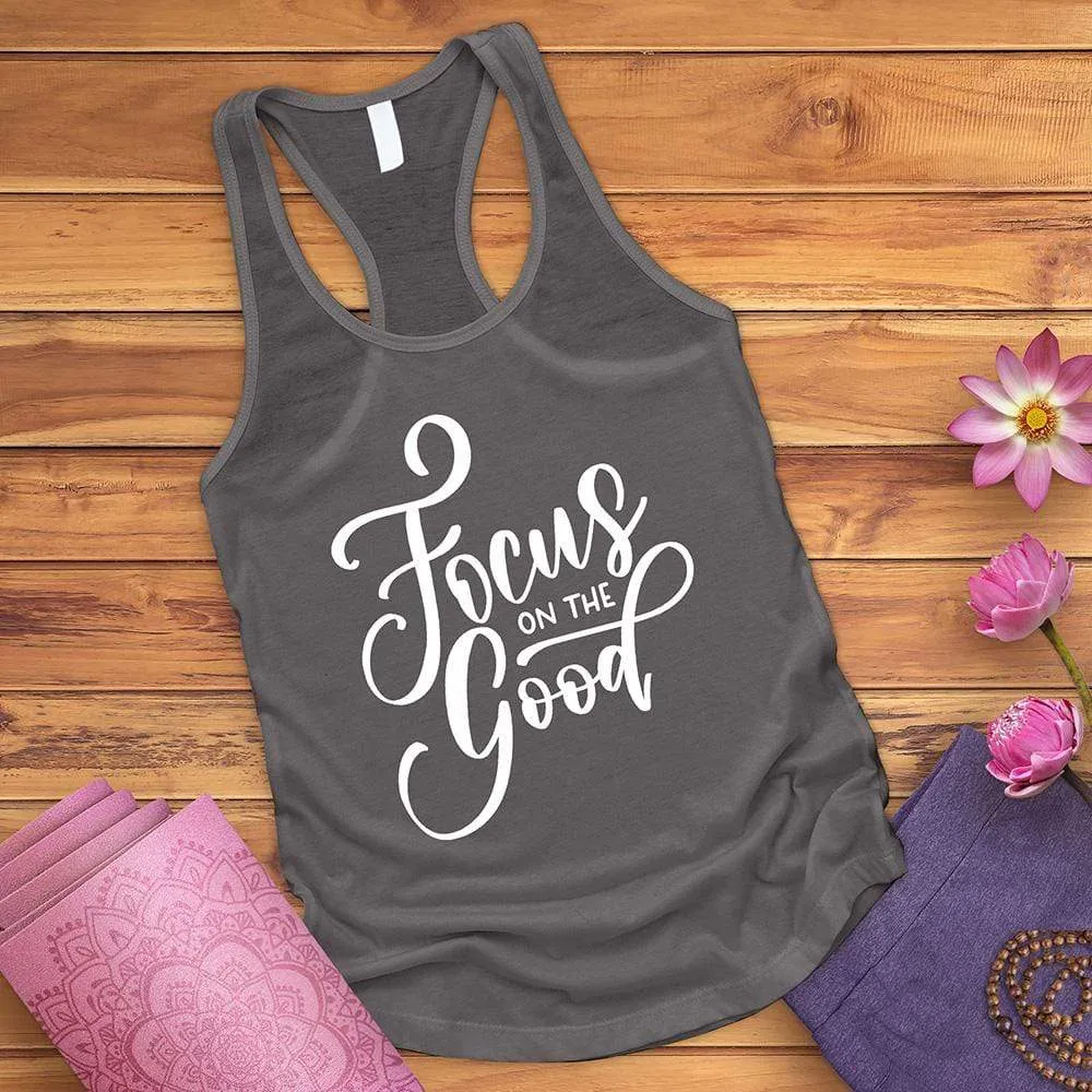 Focus On The Good Tank Top