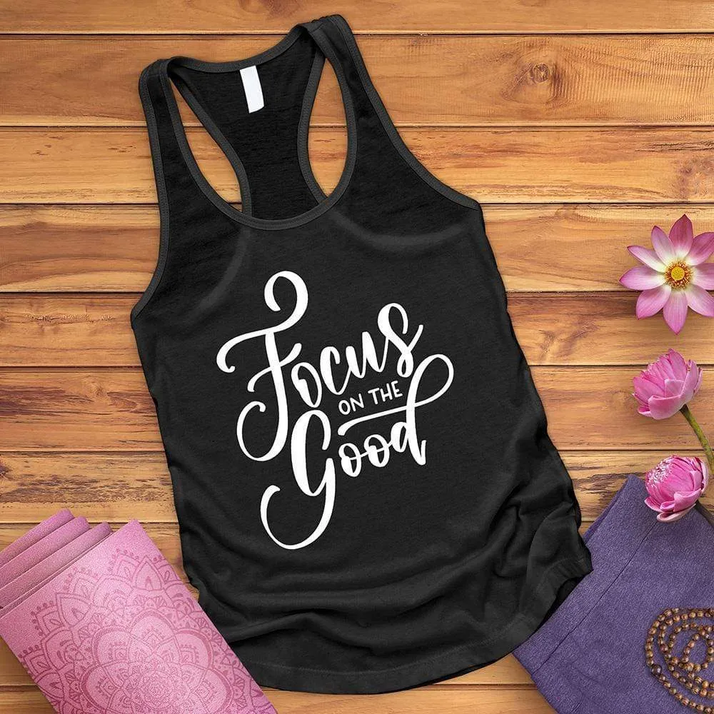 Focus On The Good Tank Top