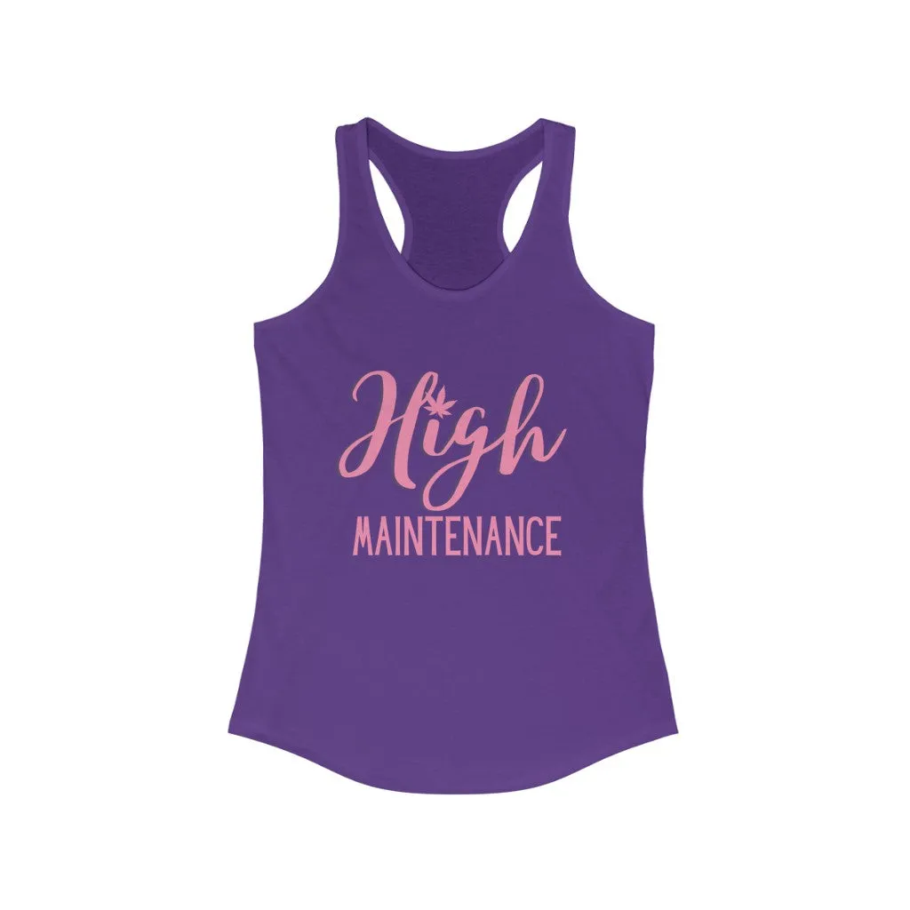 High Maintenance Racerback Tank